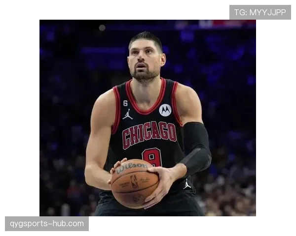 武切维奇内线强攻拉开空间 助公牛突破篮下防线