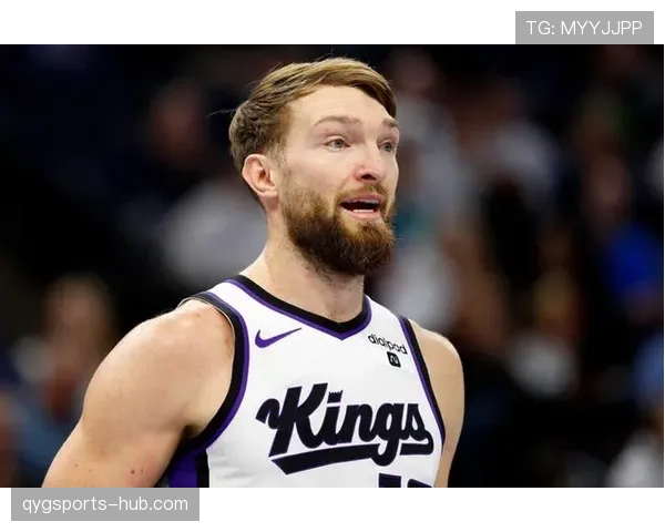 萨博尼斯无球掩护提升内线效率，改变国王进攻结构