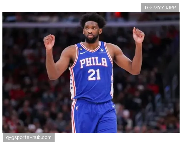 恩比德通过背身单打提升内线得分效率，显著拉开与约基奇差距